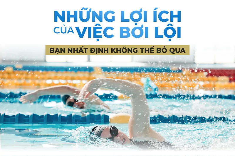 Lợi ích của bơi lội đối với sức khỏe thể chất
